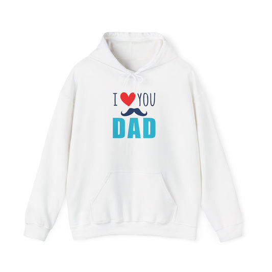 I  You Dad Mustache Hoodie — Father’s Day Gift Sweatshirt